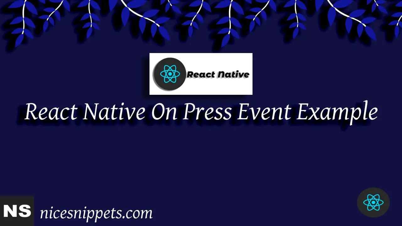 React Native On Press Event Example Tutorial.